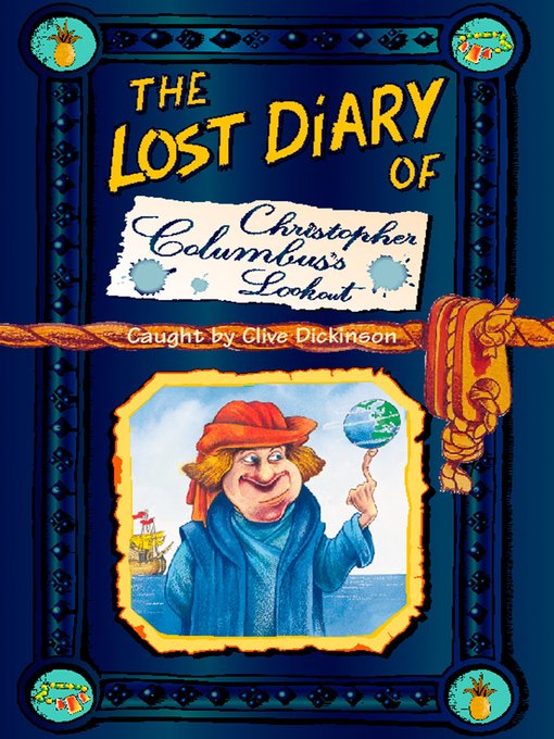 Title details for The Lost Diary of Christopher Columbus's Lookout by Clive Dickinson - Available